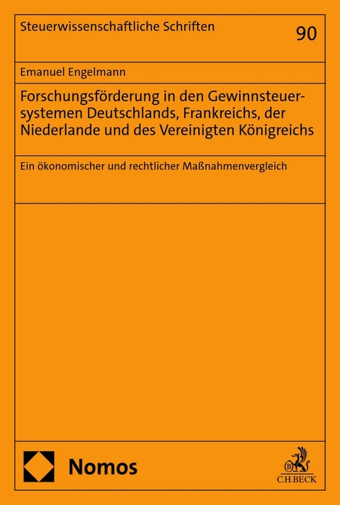 Forschungsförderung in den Gewinnsteuersystemen Deutschlands, Frankreichs, der Niederlande und des Vereinigten Königreichs -  Emanuel Engelmann