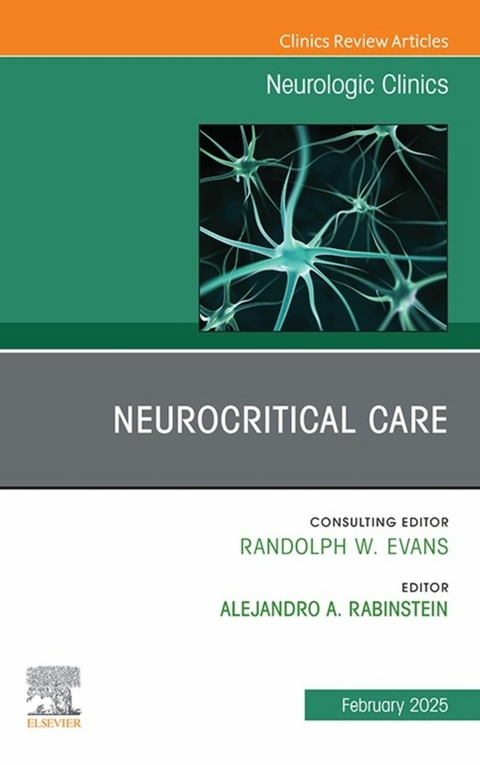 Neurocritical Care, An Issue of Neurologic Clinics, E-Book - 