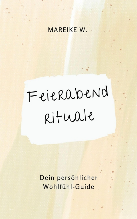 Feierabendrituale - Mareike W.