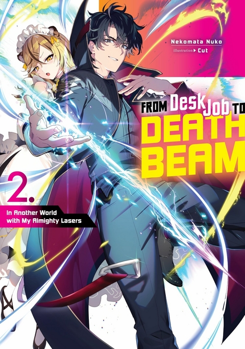 From Desk Job to Death Beam: In Another World with My Almighty Lasers Volume 2 - Nekomata Nuko