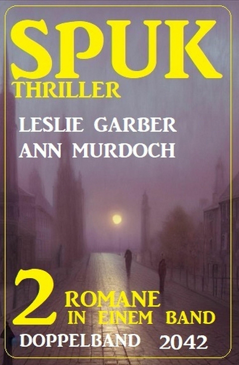 Spuk Thriller Doppelband 2042 -  Leslie Garber,  Ann Murdoch