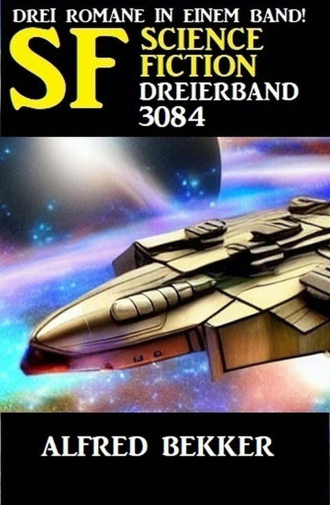 Science Fiction Dreierband 3084 -  Alfred Bekker