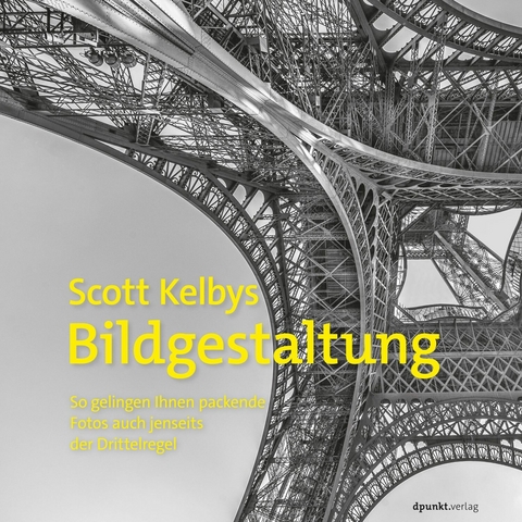 Scott Kelbys Bildgestaltung - Scott Kelby