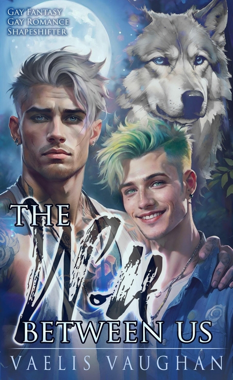 The Wolf between us - Vaelis Vaughan