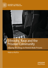 Ethnicity, Race and the Prisoner Community -  Helena Huhta