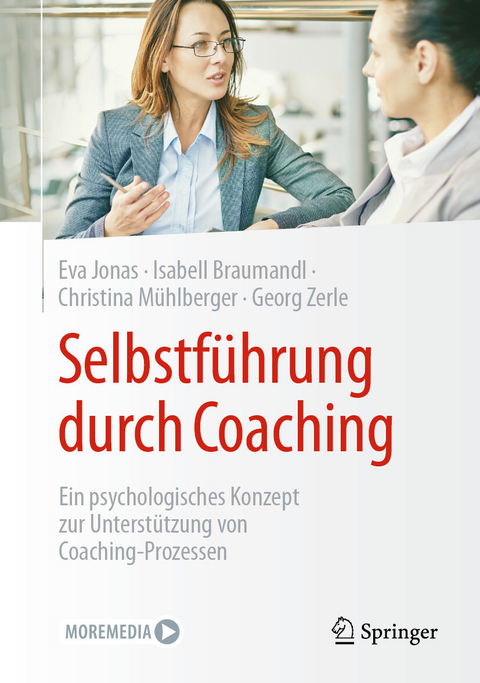 Selbstführung durch Coaching -  Eva Jonas,  Isabell Braumandl,  Christina Mühlberger,  Georg Zerle