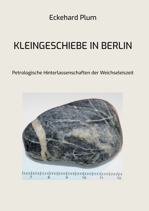 Kleingeschiebe in Berlin - Eckehard Plum