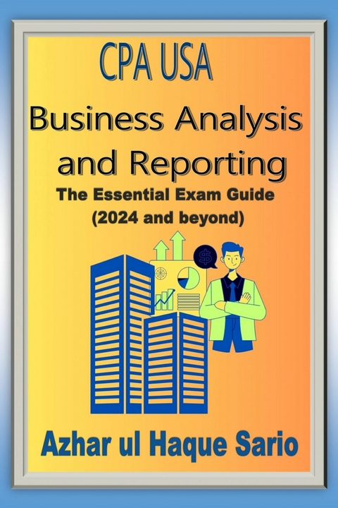 CPA USA Business Analysis and Reporting -  Azhar ul Haque Sario