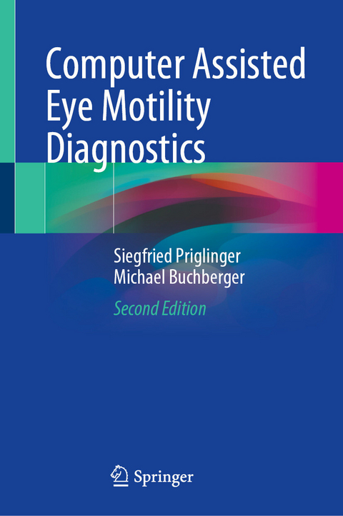 Computer Assisted Eye Motility Diagnostics - Siegfried Priglinger, Michael Buchberger