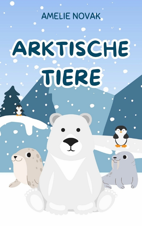 Arktische Tiere - Amelie Novak