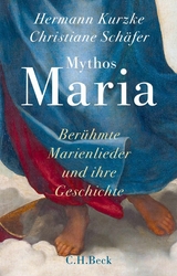 Mythos Maria -  Hermann Kurzke,  Christiane Schäfer