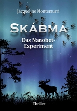 Skábma - Das Nanobot-Experiment -  Jacqueline Montemurri