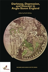 Darkness, Depression, and Descent in Anglo-Saxon England - 