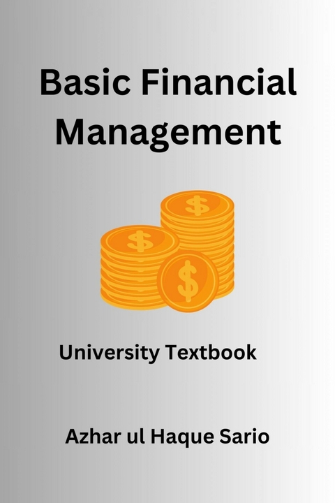 Basic Financial Management - Azhar Ul Haque Sario