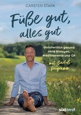 Füße gut, alles gut - Carsten Stark