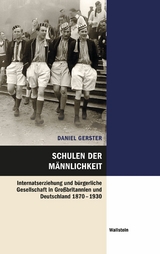 Schulen der Männlichkeit - Daniel Gerster