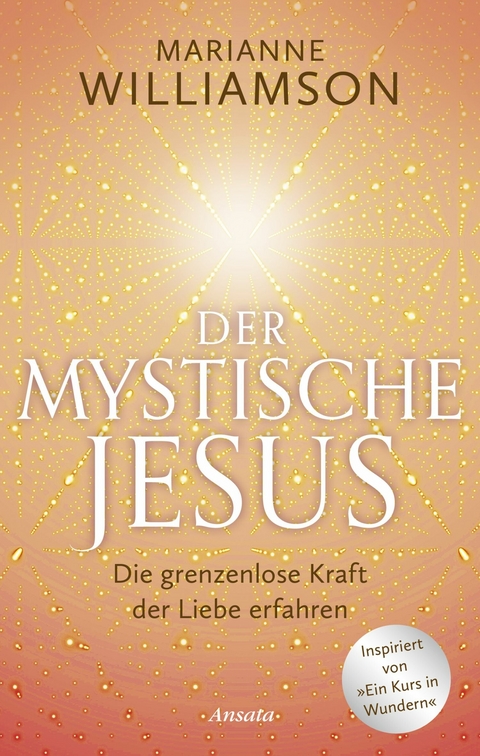 Der mystische Jesus - Marianne Williamson