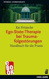 Ego-State-Therapie bei Traumafolgestörungen -  Kai Fritzsche