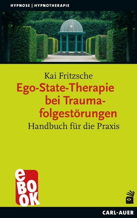 Ego-State-Therapie bei Traumafolgestörungen -  Kai Fritzsche