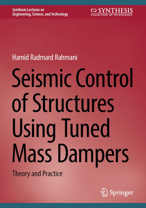 Seismic Control of Structures Using Tuned Mass Dampers - Hamid Radmard Rahmani