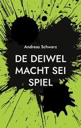 De Deiwel macht sei Spiel - Andreas Schwarz