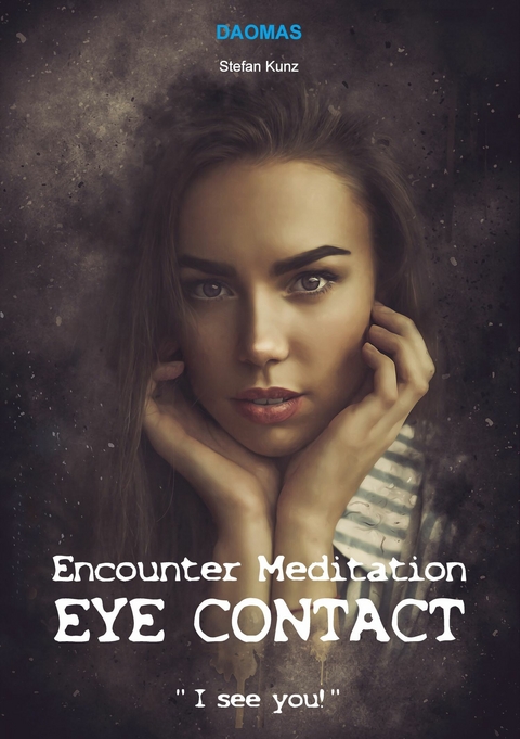 Encounter Meditation Eye Contact - break down interpersonal barriers in the shortest possible time and have fun making new contacts. -  Stefan Kunz