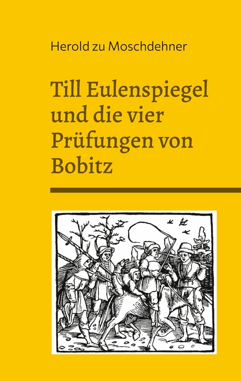 Till Eulenspiegel und die vier Prüfungen von Bobitz - Herold zu Moschdehner