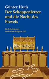 Der Schoppenfetzer und die Nacht des Frevels -  Günter Huth