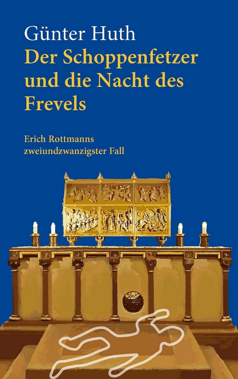 Der Schoppenfetzer und die Nacht des Frevels -  Günter Huth