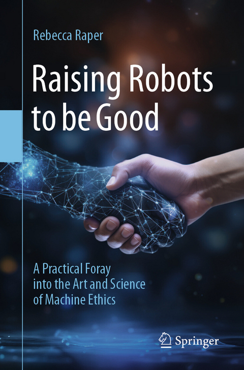 Raising Robots to be Good - Rebecca Raper