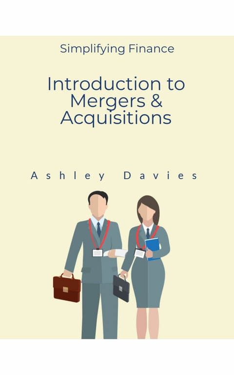 Introduction to Mergers & Acquisitions -  Ashley Davies