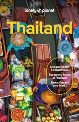 LONELY PLANET Reiseführer E-Book Thailand -  David Eimer,  Anirban Mahapatra,  Daniel McCrohan,  Tim Bewer,  Paul Harding,  Ashley Harrell,  Tharik Hus