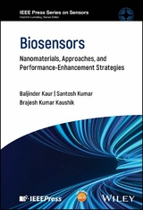 Biosensors - Baljinder Kaur, Santosh Kumar, Brajesh Kumar Kaushik