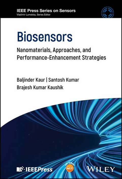 Biosensors - Baljinder Kaur, Santosh Kumar, Brajesh Kumar Kaushik