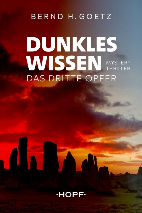 Dunkles Wissen - Das dritte Opfer - Bernd H. Goetz