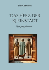 Das Herz der Kleinstadt - Eva M. Samanek