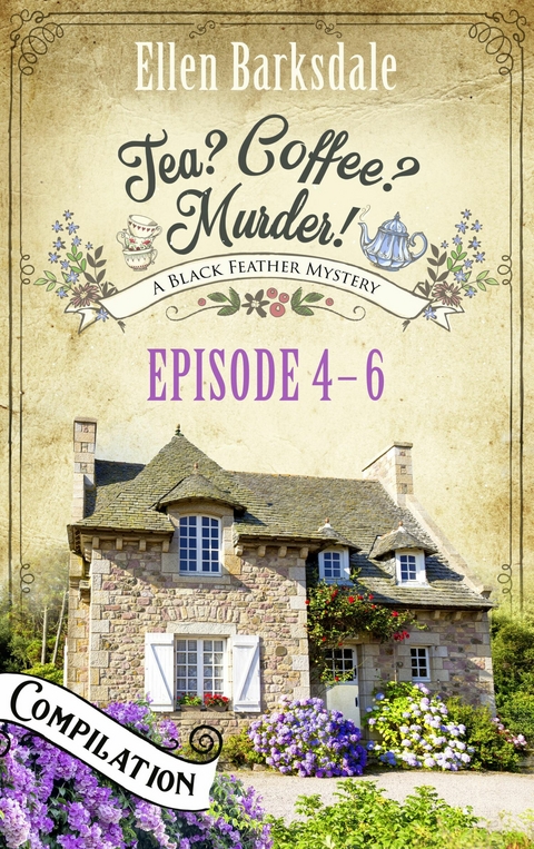 Tea? Coffee? Murder! - Episode 4-6 - Ellen Barksdale