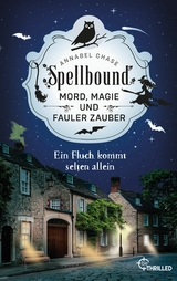 Spellbound - Ein Fluch kommt selten allein - Annabel Chase