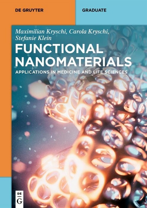 Functional Nanomaterials -  Stefanie Klein,  Maximilian Kryschi,  Carola Kryschi