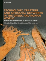 Technology, Crafting and Artisanal Networks in the Greek and Roman World - 