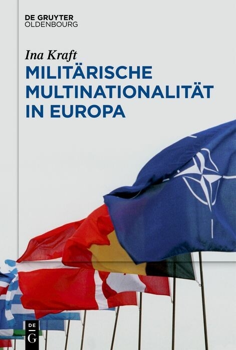 Militärische Multinationalität in Europa - Ina Kraft