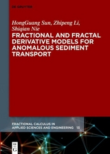 Fractional and Fractal Derivative Models for Anomalous Sediment Transport - Hongguang Sun, Zhipeng Li, Shiqian Nie