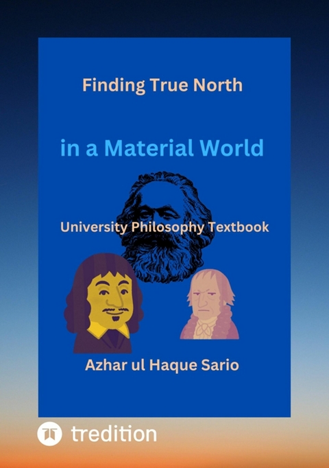 Finding True North in a Material World -  Azhar ul Haque Sario