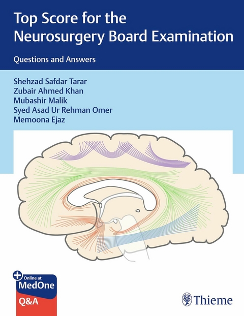 Top Score for the Neurosurgery Board Examination -  Memoona Ejaz,  Zubair Ahmed Khan,  Mubashir Malik,  Syed Asad Ur Rehman Omer,  Shehzad Safdar Tarar