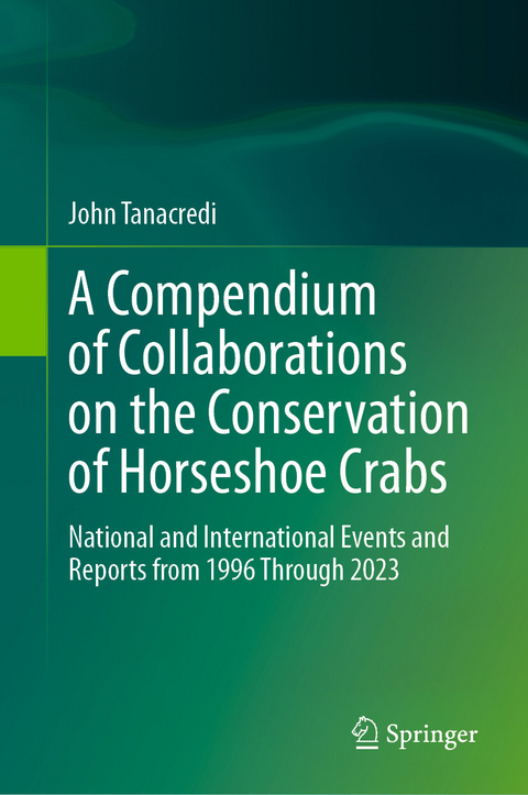 A Compendium of Collaborations on the Conservation of Horseshoe Crabs - John Tanacredi