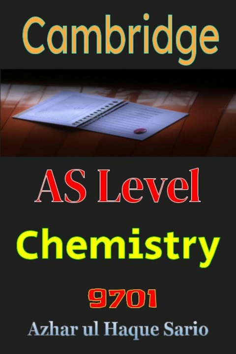 Cambridge AS Level Chemistry 9701 -  Azhar ul Haque Sario