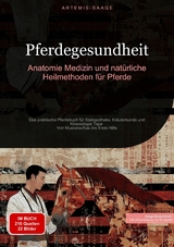 Pferdegesundheit: Anatomie, Medizin und natürliche Heilmethoden für Pferde -  Artemis Saage