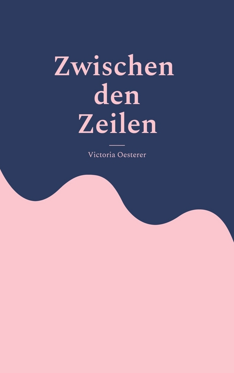 Zwischen den Zeilen - Victoria Oesterer