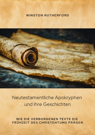 Neutestamentliche Apokryphen und ihre Geschichten - Winston Rutherford