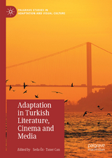 Adaptation in Turkish Literature, Cinema and Media - 